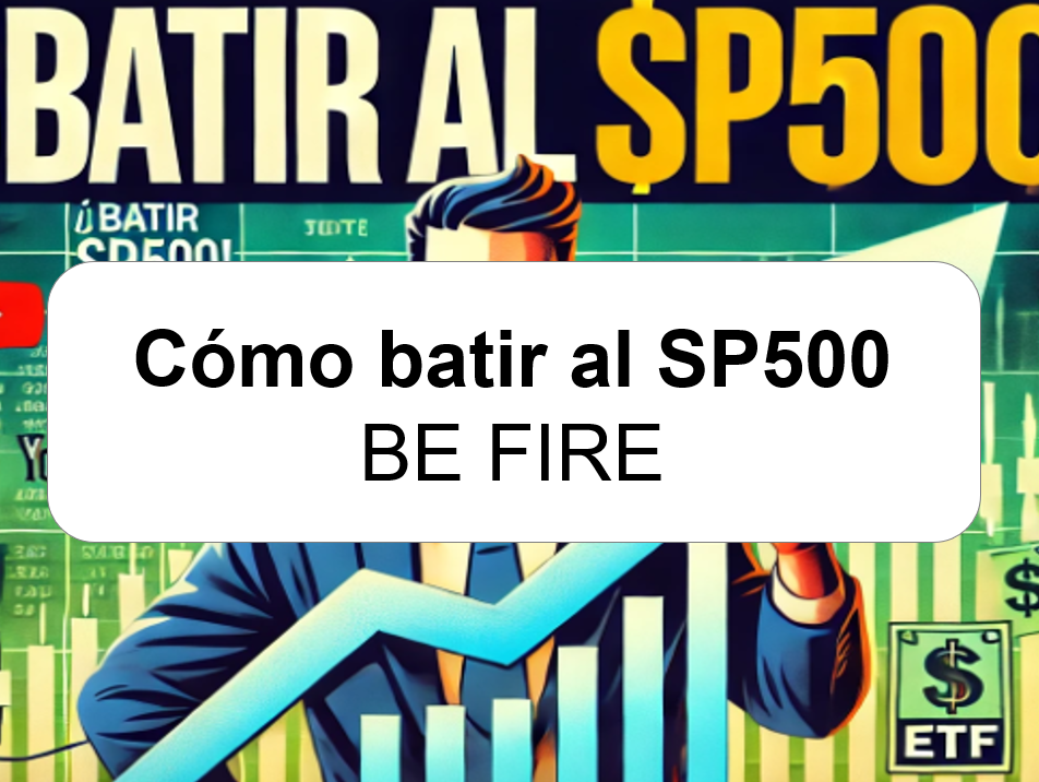 ¿Cómo batir al SP500?